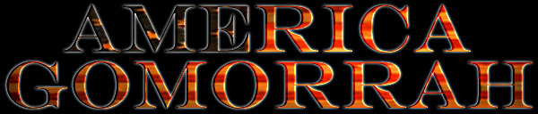 America Gomorrah Home Page